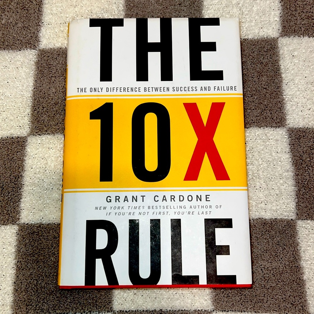 The 10X Rule • Hardback Copy • New York Times Best Selling Author Grant Cardone